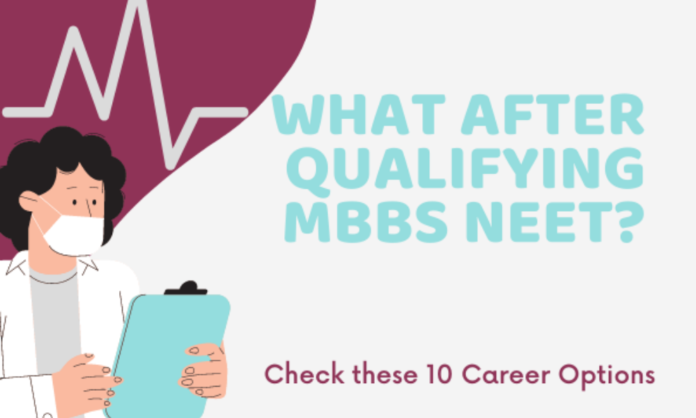 What after qualifying MBBS NEET
