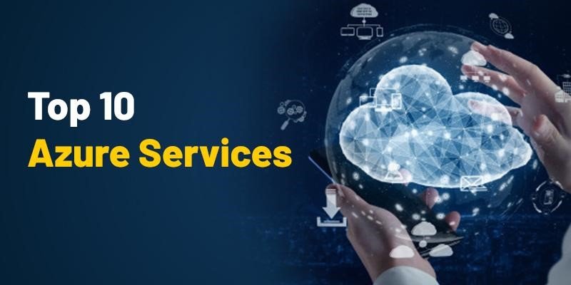 Top 10 Azure Services