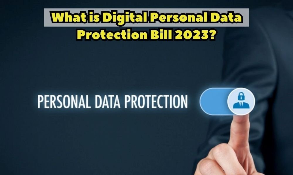 What Is Digital Personal Data Protection Bill 2023? – THN News | Today ...