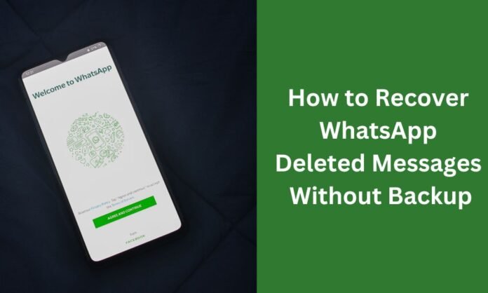 How to Recover WhatsApp Deleted Messages Without Backup - THN News